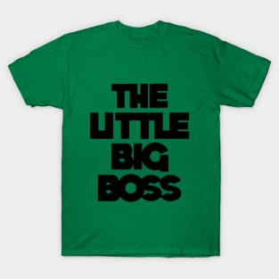 LITTLE BOSS T-Shirt